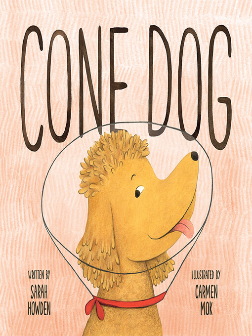 Title details for Cone Dog by Sarah Howden - Available